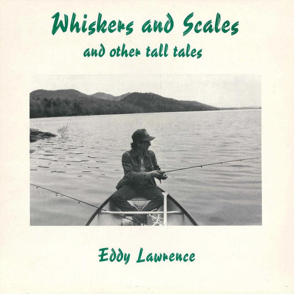 Eddy Lawrence: Whiskers & Scales & Other Tall Tales (1989)